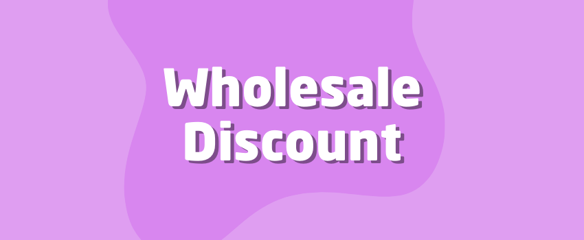 What Is a Wholesale Discount