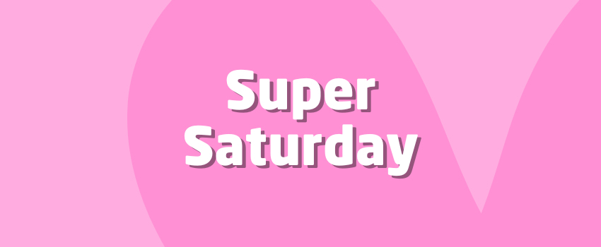 Super Saturday